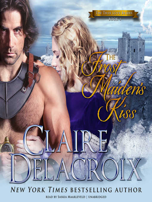 Title details for The Frost Maiden's Kiss by Claire Delacroix - Available